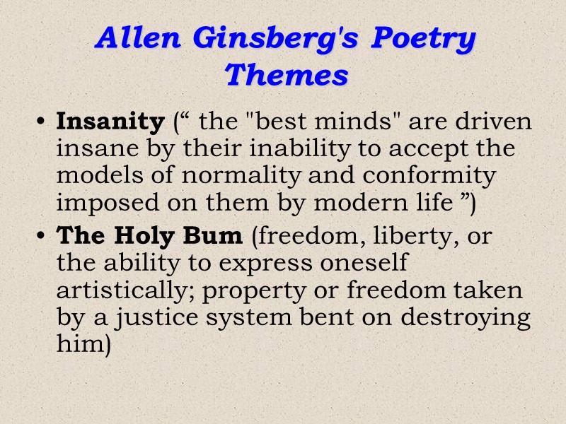 Allen Ginsberg's Poetry Themes  Insanity (“ the 